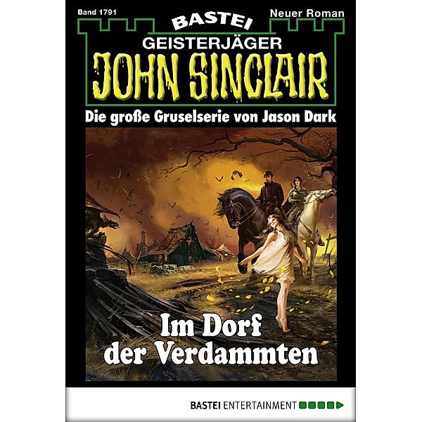 John Sinclair 1791 / John Sinclair Romane Bd.1791, Jason Dark
