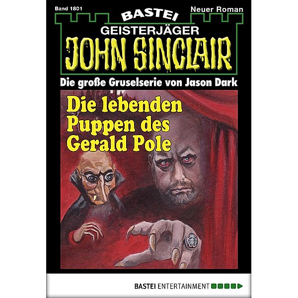 John Sinclair 1801 / John Sinclair Romane Bd.1801, Jason Dark