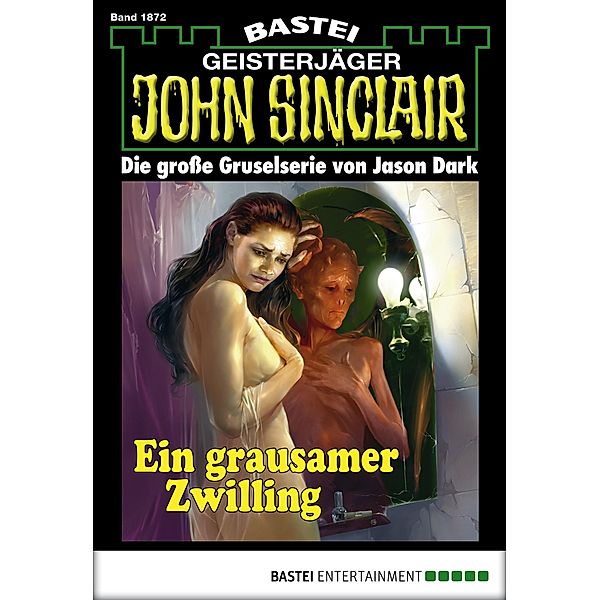 John Sinclair 1872 / Geisterjäger John Sinclair Bd.1872, Jason Dark