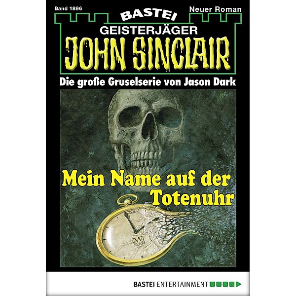 John Sinclair 1896 / Geisterjäger John Sinclair Bd.1896, Jason Dark