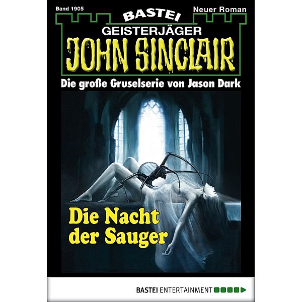 John Sinclair 1905 / Geisterjäger John Sinclair Bd.1905, Jason Dark