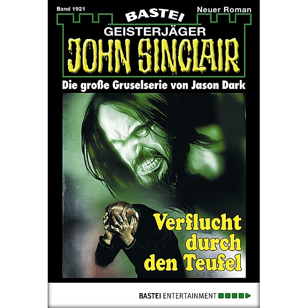 John Sinclair 1921 / Geisterjäger John Sinclair Bd.1921, Jason Dark