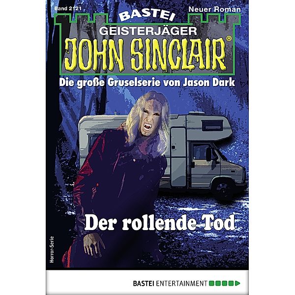 John Sinclair 2121 / Geisterjäger John Sinclair Bd.2121, Jason Dark