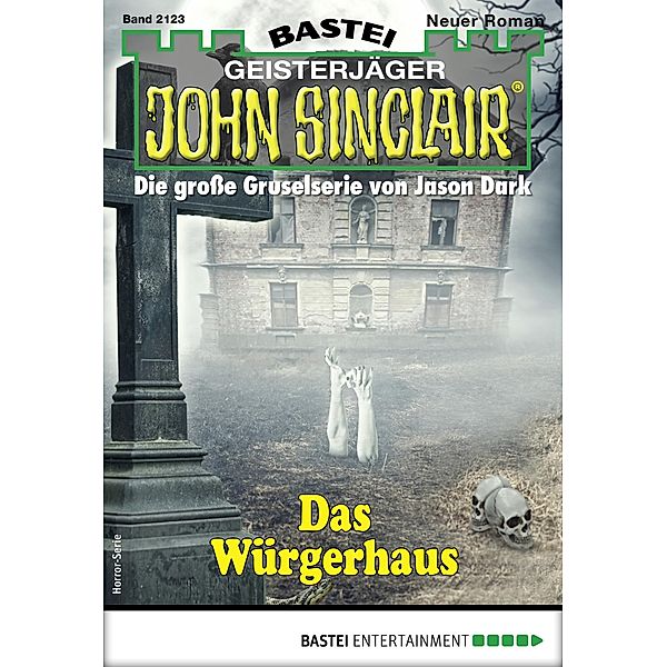 John Sinclair 2123 / Geisterjäger John Sinclair Bd.2123, Jason Dark