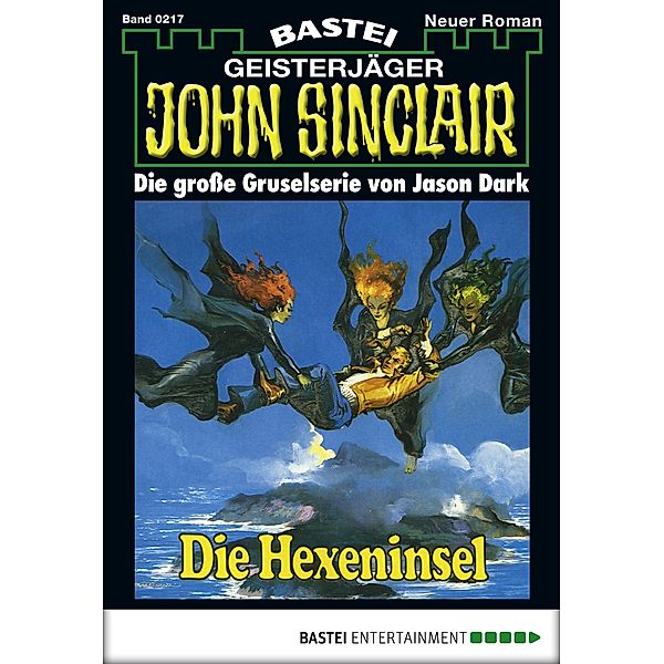 John Sinclair 217 / Geisterjäger John Sinclair Bd.217, Jason Dark