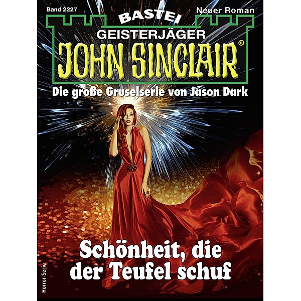 John Sinclair 2227 / John Sinclair Bd.2227, Jason Dark
