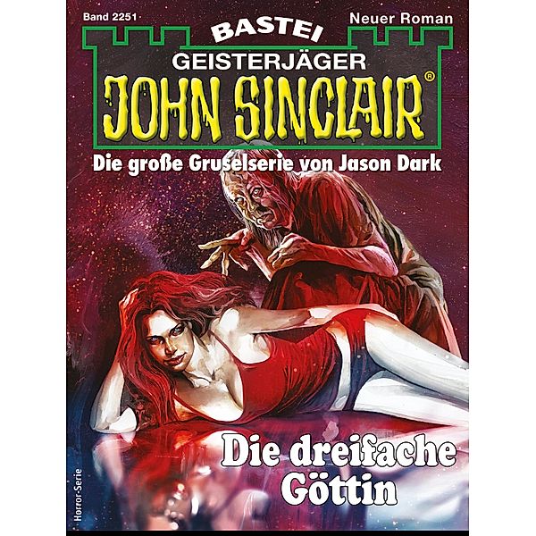 John Sinclair 2251 / John Sinclair Bd.2251, Jason Dark