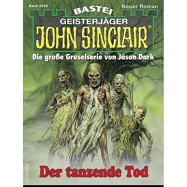 John Sinclair 2292 / John Sinclair Bd.2292, Jason Dark