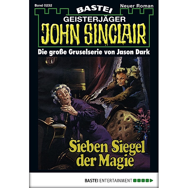 John Sinclair 232 / Geisterjäger John Sinclair Bd.232, Jason Dark