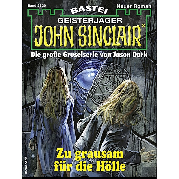 John Sinclair 2329 / John Sinclair Bd.2329, Ian Rolf Hill