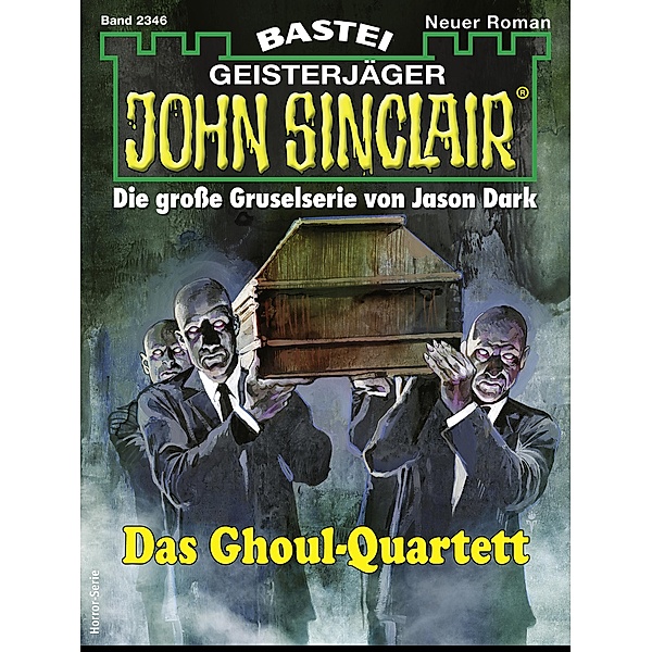 John Sinclair 2346 / John Sinclair Romane Bd.2346, Jason Dark