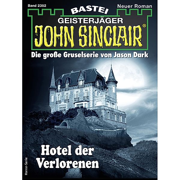 John Sinclair 2352 / John Sinclair Romane Bd.2352, Eric Wolfe