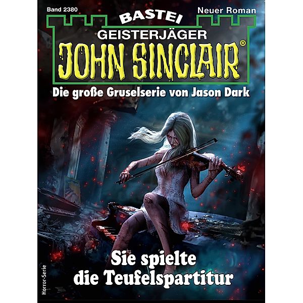 John Sinclair 2380 / John Sinclair Bd.2380, Jason Dark