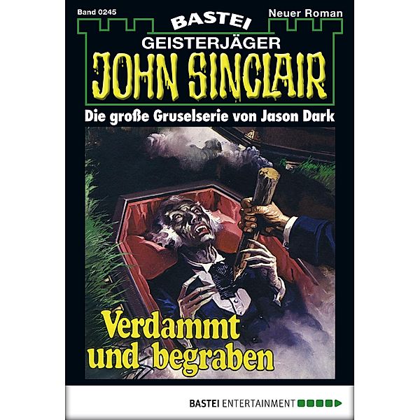 John Sinclair 245 / Geisterjäger John Sinclair Bd.245, Jason Dark