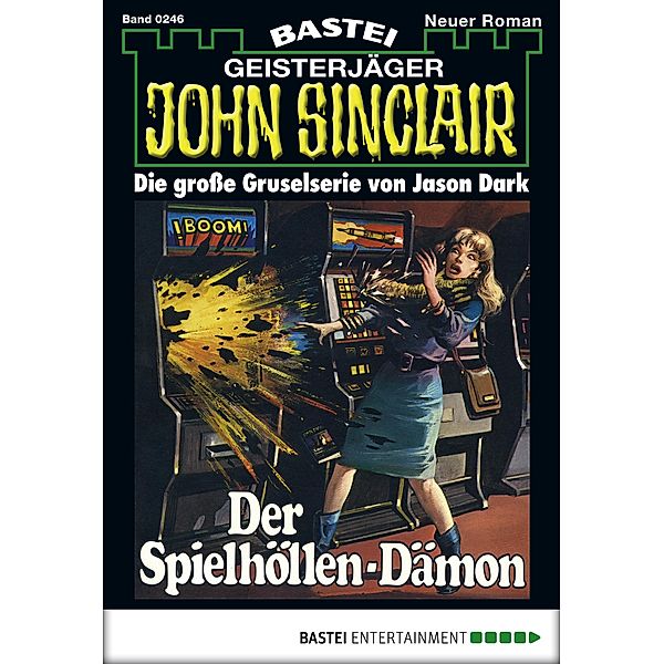 John Sinclair 246 / Geisterjäger John Sinclair Bd.246, Jason Dark