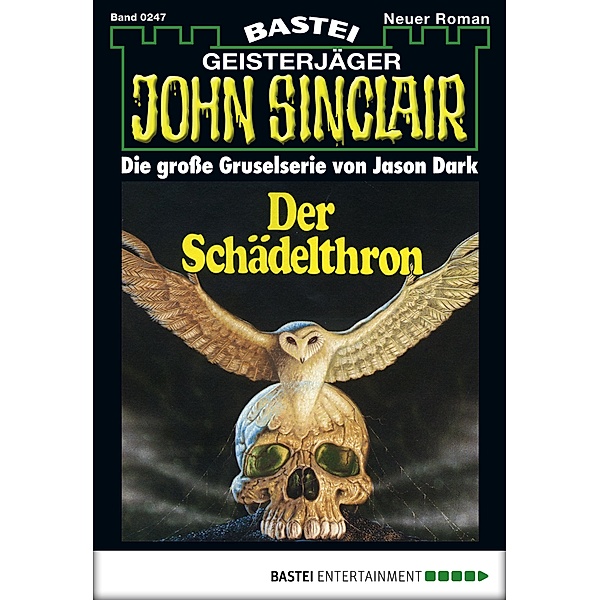 John Sinclair 247 / Geisterjäger John Sinclair Bd.247, Jason Dark