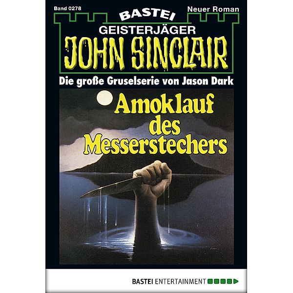 John Sinclair 278 / Geisterjäger John Sinclair Bd.278, Jason Dark