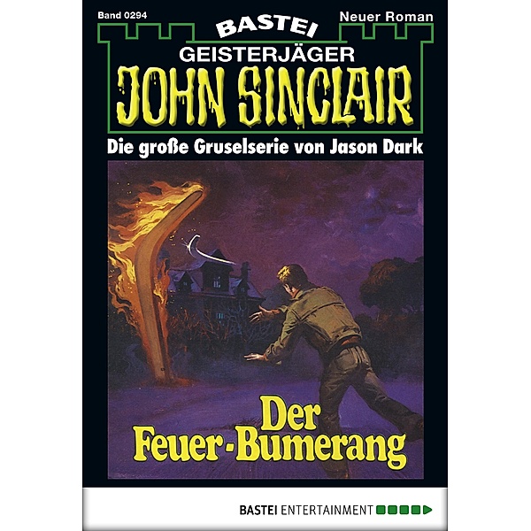 John Sinclair 294 / Geisterjäger John Sinclair Bd.294, Jason Dark