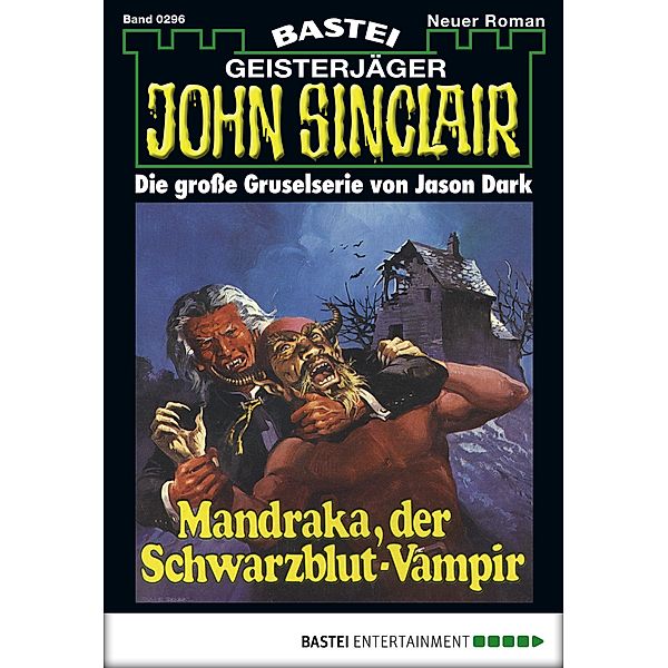 John Sinclair 296 / Geisterjäger John Sinclair Bd.296, Jason Dark