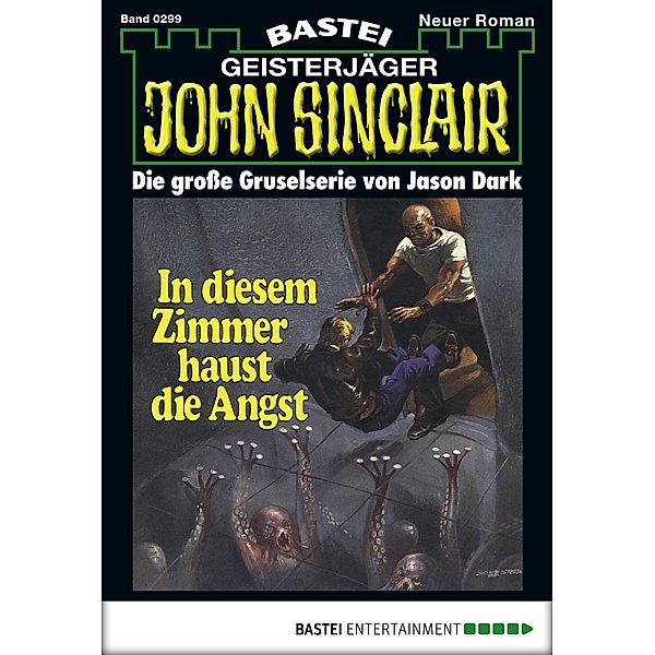 John Sinclair 299 / Geisterjäger John Sinclair Bd.299, Jason Dark