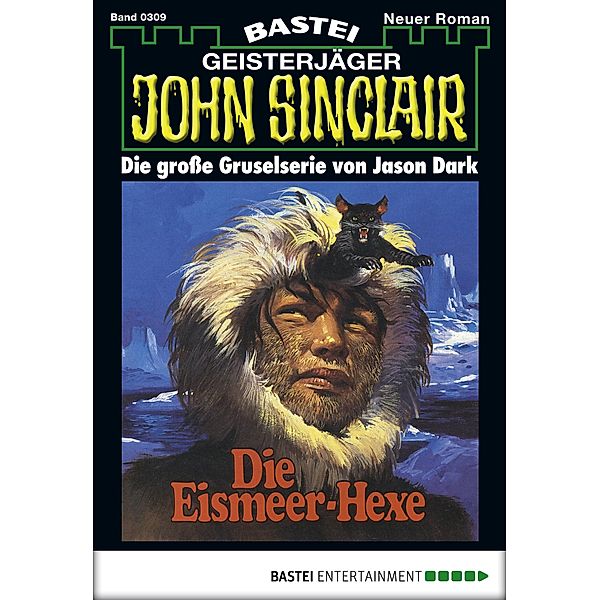 John Sinclair 309 / Geisterjäger John Sinclair Bd.309, Jason Dark