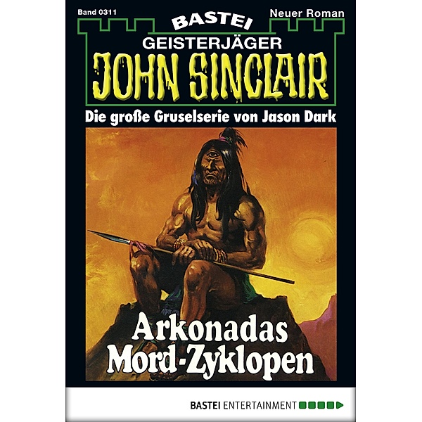 John Sinclair 311 / Geisterjäger John Sinclair Bd.311, Jason Dark