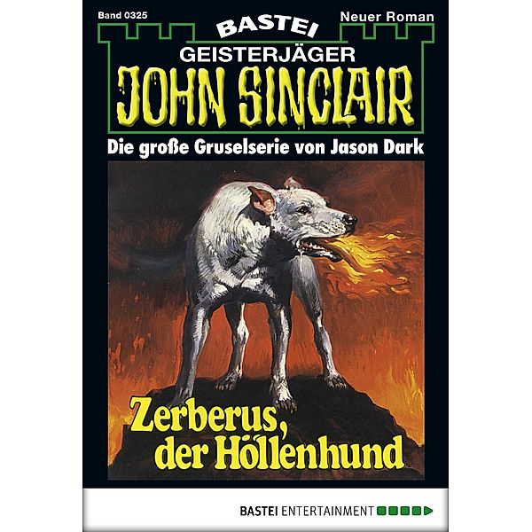 John Sinclair 325 / Geisterjäger John Sinclair Bd.325, Jason Dark