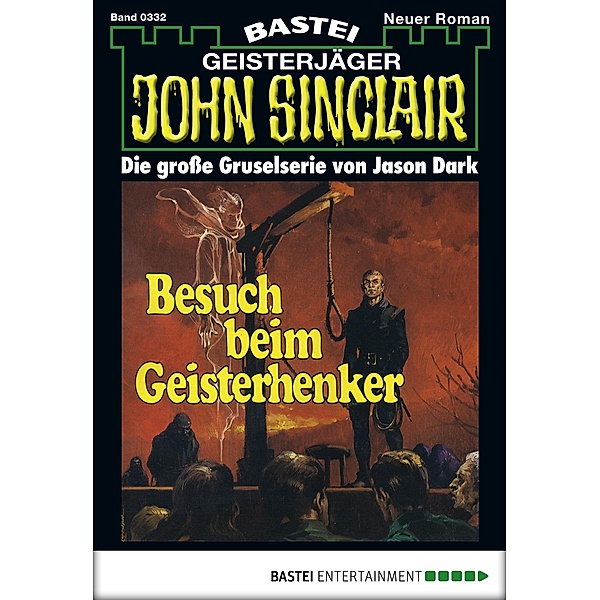 John Sinclair 332 / Geisterjäger John Sinclair Bd.332, Jason Dark