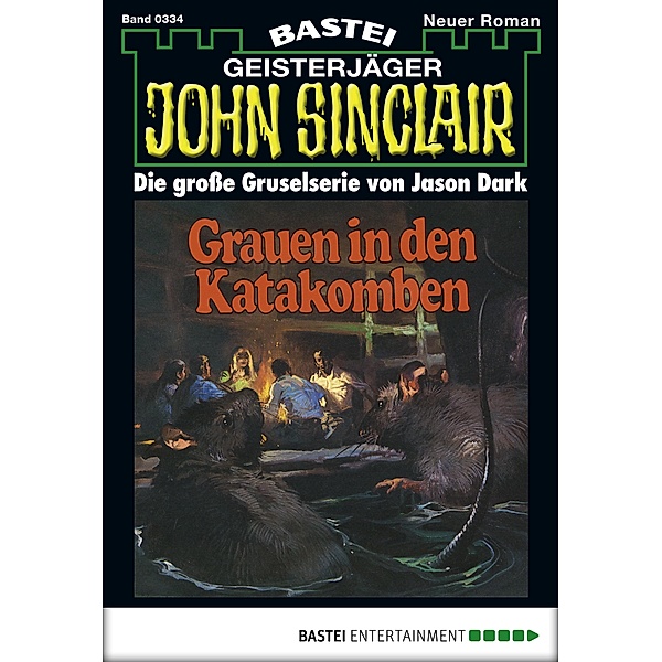 John Sinclair 334 / Geisterjäger John Sinclair Bd.334, Jason Dark