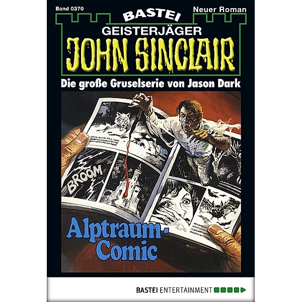 John Sinclair 370 / Geisterjäger John Sinclair Bd.370, Jason Dark
