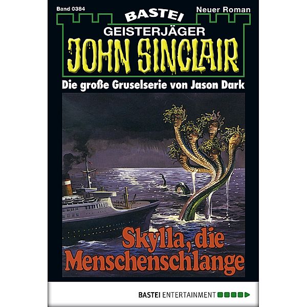 John Sinclair 384 / Geisterjäger John Sinclair Bd.384, Jason Dark