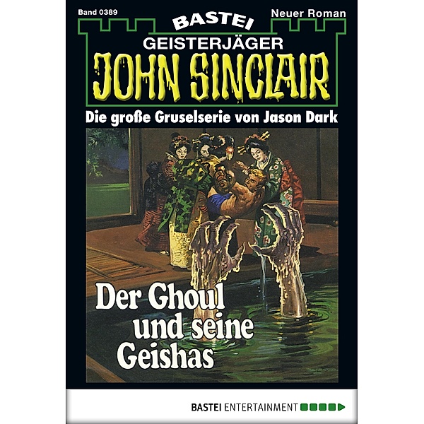 John Sinclair 389 / Geisterjäger John Sinclair Bd.389, Jason Dark
