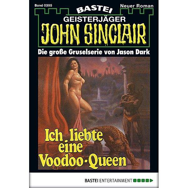 John Sinclair 395 / John Sinclair Bd.395, Jason Dark