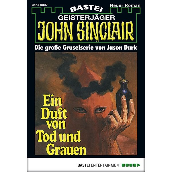 John Sinclair 397 / Geisterjäger John Sinclair Bd.397, Jason Dark