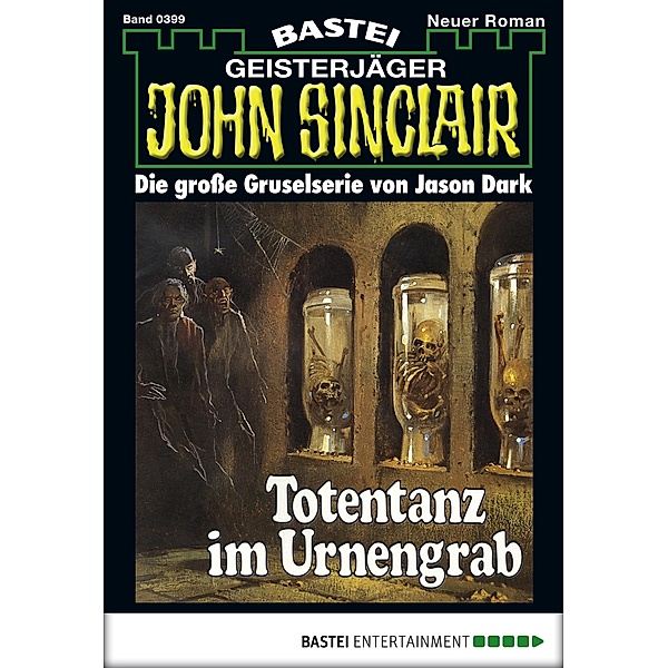 John Sinclair 399 / Geisterjäger John Sinclair Bd.399, Jason Dark