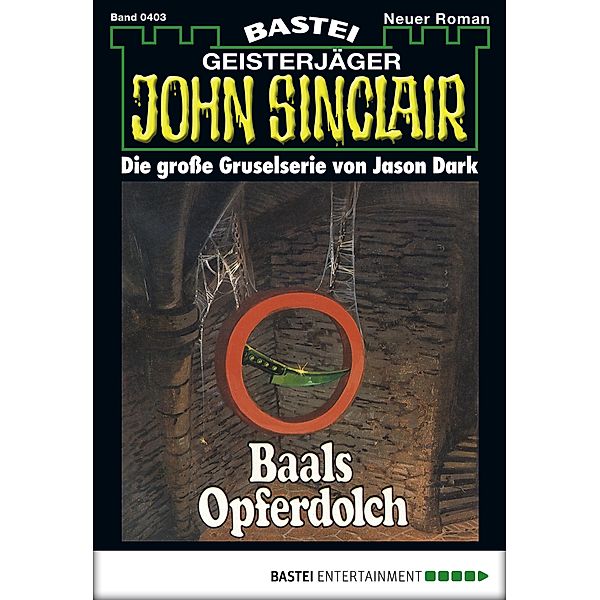 John Sinclair 403 / Geisterjäger John Sinclair Bd.403, Jason Dark