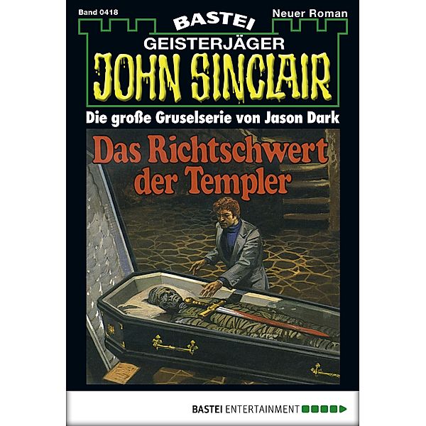 John Sinclair 418 / John Sinclair Bd.418, Jason Dark