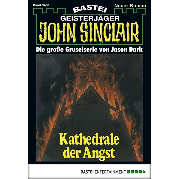 John Sinclair 431 / Geisterjäger John Sinclair Bd.431, Jason Dark