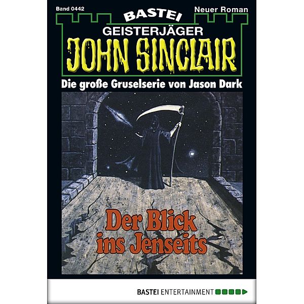 John Sinclair 442 / Geisterjäger John Sinclair Bd.442, Jason Dark