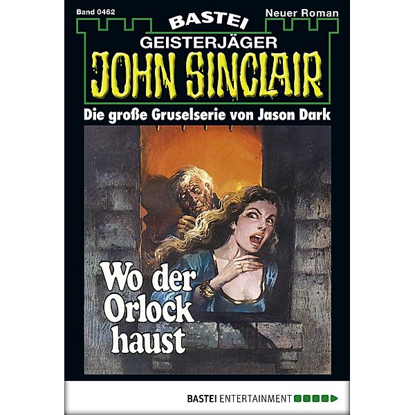 John Sinclair 462 / John Sinclair Bd.462, Jason Dark