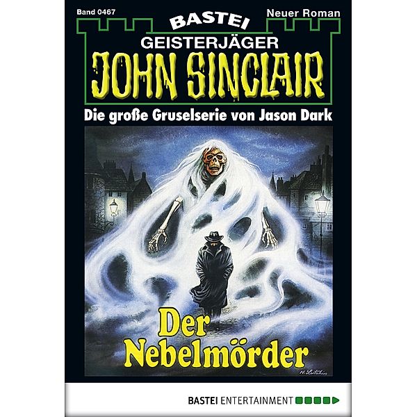 John Sinclair 467 / John Sinclair Bd.467, Jason Dark