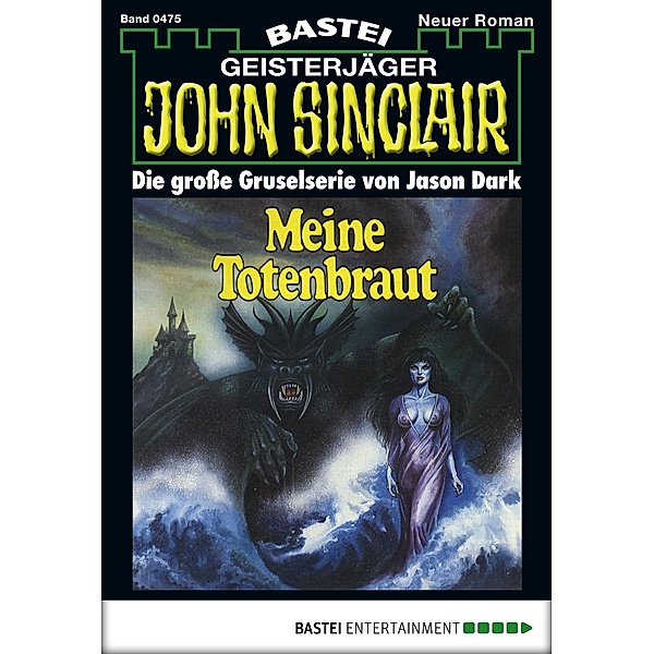 John Sinclair 475 / Geisterjäger John Sinclair Bd.475, Jason Dark