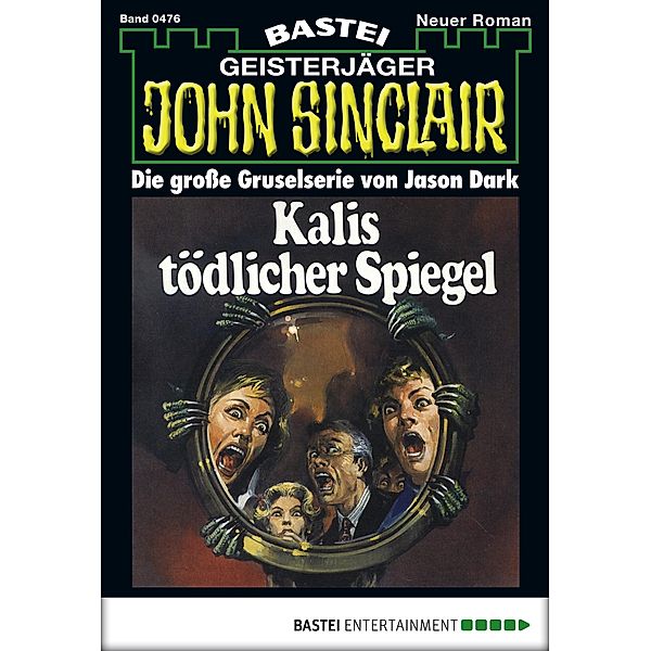 John Sinclair 476 / Geisterjäger John Sinclair Bd.476, Jason Dark