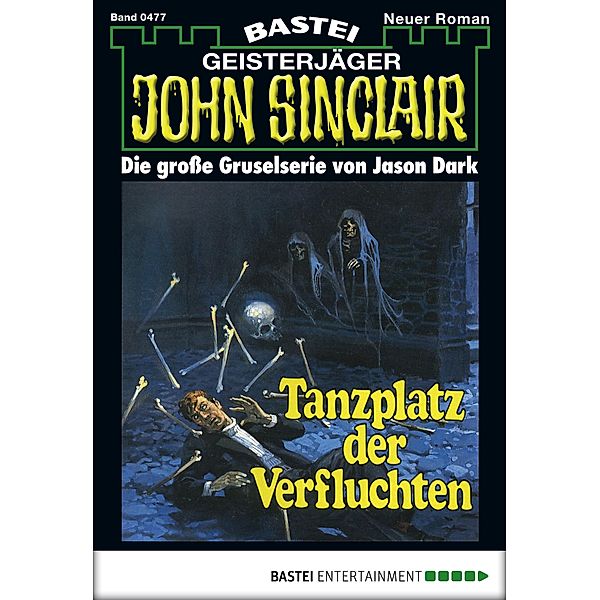 John Sinclair 477 / John Sinclair Bd.477, Jason Dark