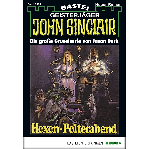 John Sinclair 494 / Geisterjäger John Sinclair Bd.494, Jason Dark