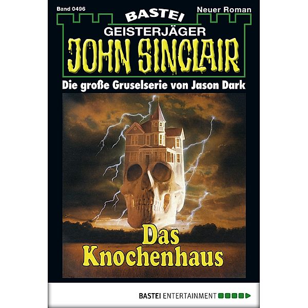 John Sinclair 496 / Geisterjäger John Sinclair Bd.496, Jason Dark