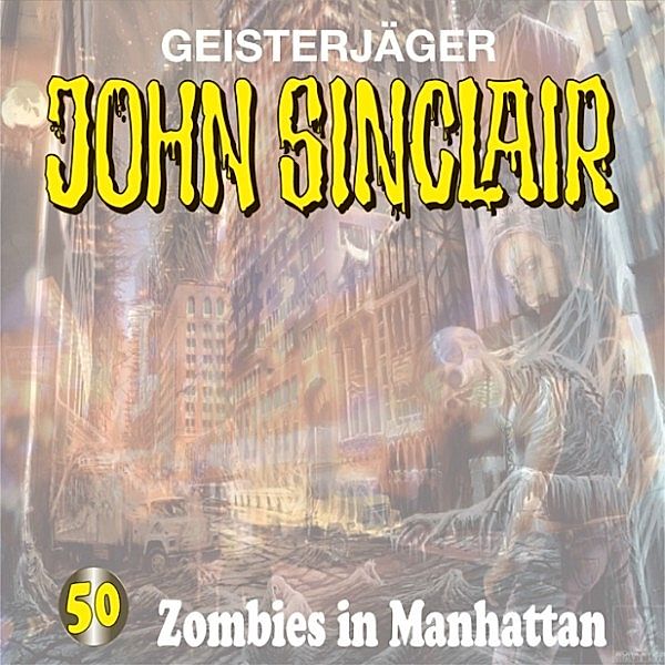 John Sinclair - 50 - Zombies in Manhattan, Jason Dark