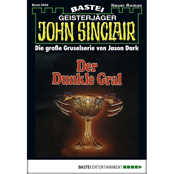 John Sinclair 500 / Geisterjäger John Sinclair Bd.500, Jason Dark