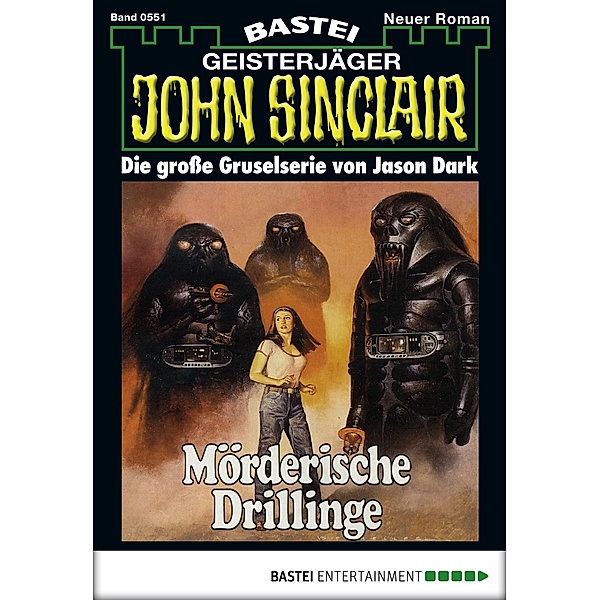 John Sinclair 551 / Geisterjäger John Sinclair Bd.551, Jason Dark