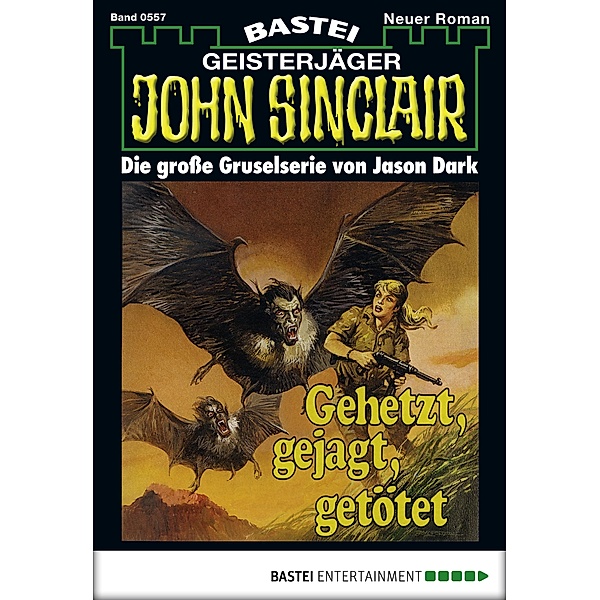 John Sinclair 557 / Geisterjäger John Sinclair Bd.557, Jason Dark